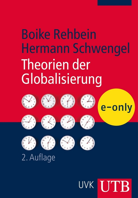 Theorien der Globalisierung - Boike Rehbein, Hermann Schwengel