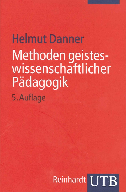 Methoden geisteswissenschaftlicher P&auml;dagogik - Helmut Danner