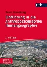 Einf&uuml;hrung in die Anthropogeographie/Humangeographie - Heinz Heineberg