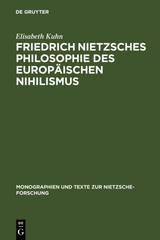 Friedrich Nietzsches Philosophie des europ&auml;ischen Nihilismus - Elisabeth Kuhn