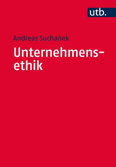 Unternehmensethik - Andreas Suchanek
