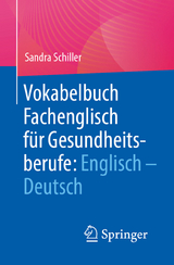 Vokabelbuch Fachenglisch f&uuml;r Gesundheitsberufe: Englisch - Deutsch - Sandra Schiller