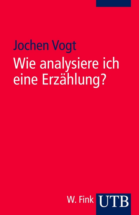 Wie analysiere ich eine Erz&auml;hlung? - Jochen Vogt