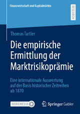 Die empirische Ermittlung der Marktrisikopr&auml;mie - Thomas Tartler