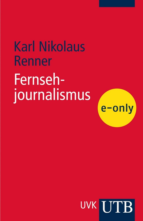 Fernsehjournalismus - Karl Nikolaus Renner