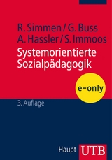 Systemorientierte Sozialp&auml;dagogik - Ren&eacute; Simmen, Gabriele Buss, Astrid Hassler, Stephan Immoos