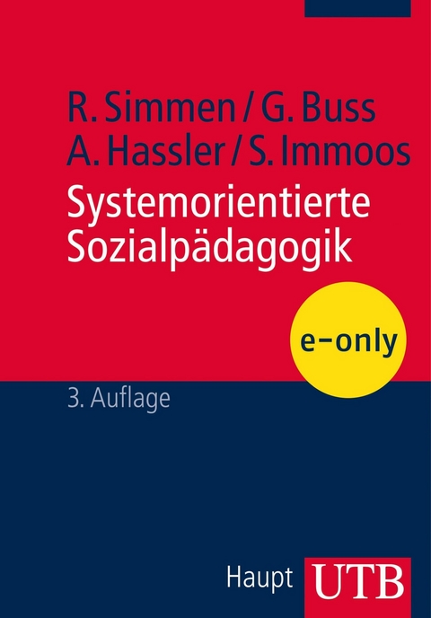 Systemorientierte Sozialp&auml;dagogik - Ren&eacute; Simmen, Gabriele Buss, Astrid Hassler, Stephan Immoos