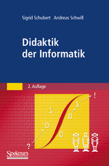 Didaktik der Informatik - Sigrid Schubert, Andreas Schwill