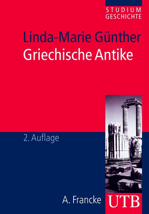 Griechische Antike - Linda-Marie G&uuml;nther