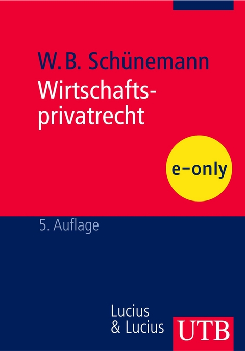 Wirtschaftsprivatrecht - Wolfgang B. Sch&uuml;nemann