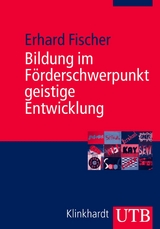 Bildung im F&ouml;rderschwerpunkt geistige Entwicklung - Erhard Fischer