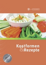 Kostformen & Rezepte - Michael Hummel, Renate Killinger, Claudia Kirst, Erika Kretschmar, Susann Opitz-Gersch, Christel Rademacher