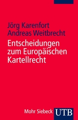 Entscheidungen zum Europ&auml;ischen Kartellrecht - 