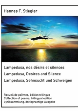 Lampedusa, nos d&eacute;sirs et silences, Lampedusa, Desires and Silence, Sehnsucht und Schweigen -  Hannes Stiegler