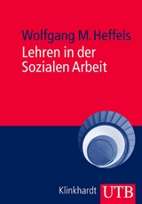 Lehren in der Sozialen Arbeit - Wolfgang M. Heffels