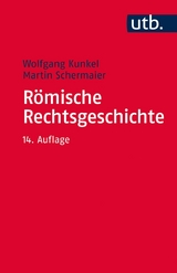 R&ouml;mische Rechtsgeschichte - Wolfgang Kunkel, Martin Schermaier