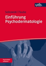 Einf&uuml;hrung Psychodermatologie - Kurt Seikowski, Klaus-Michael Taube