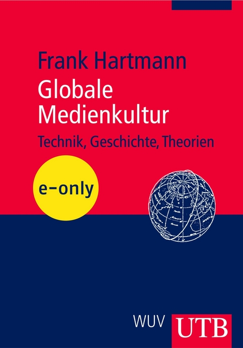 Globale Medienkultur - Frank Hartmann