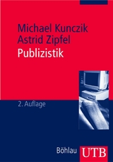 Publizistik - Michael Kunczik, Astrid Zipfel
