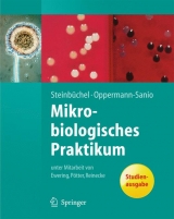 Mikrobiologisches Praktikum - Alexander Steinb&uuml;chel, Fred Bernd Oppermann-Sanio