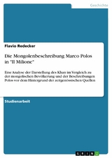 Die Mongolenbeschreibung Marco Polos in 'Il Milione' -  Flavio Redecker