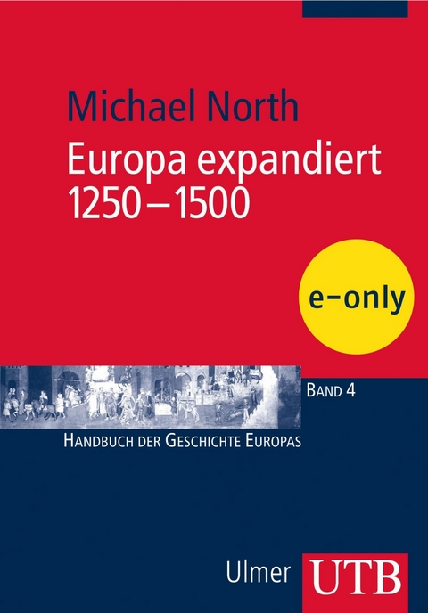 Europa expandiert 1250-1500 - Michael North