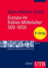 Europa im fr&uuml;hen Mittelalter 500-1050 - Hans-Werner Goetz