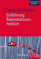 Einf&uuml;hrung Reproduktionsmedizin - Tewes Wischmann