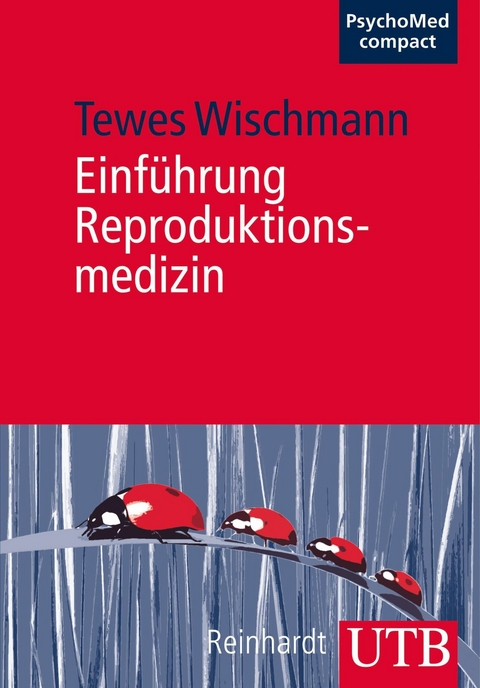 Einf&uuml;hrung Reproduktionsmedizin - Tewes Wischmann