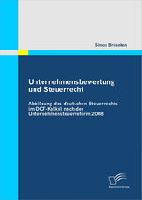 Unternehmensbewertung und Steuerrecht - Simon Br&uuml;seken