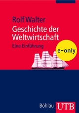Geschichte der Weltwirtschaft - Rolf Walter
