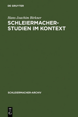 Schleiermacher-Studien im Kontext - Hans-Joachim Birkner