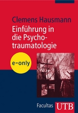 Einf&uuml;hrung in die Psychotraumatologie - Clemens Hausmann
