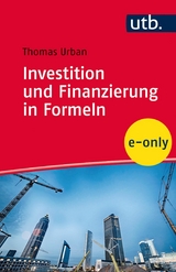 Investition und Finanzierung in Formeln - Thomas Urban