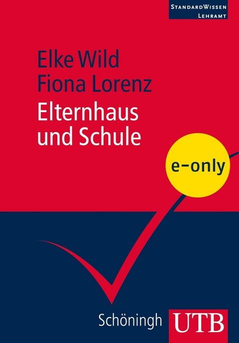 Elternhaus und Schule - Elke Wild, Fiona Lorenz