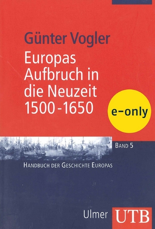 Europa Aufbruch in die Neuzeit, 1500-1650 -