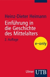Einf&uuml;hrung in die Geschichte des Mittelalters - Heinz-Dieter Heimann