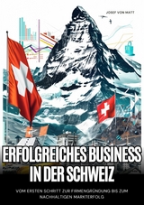 Erfolgreiches Business in der Schweiz -  Josef von Matt