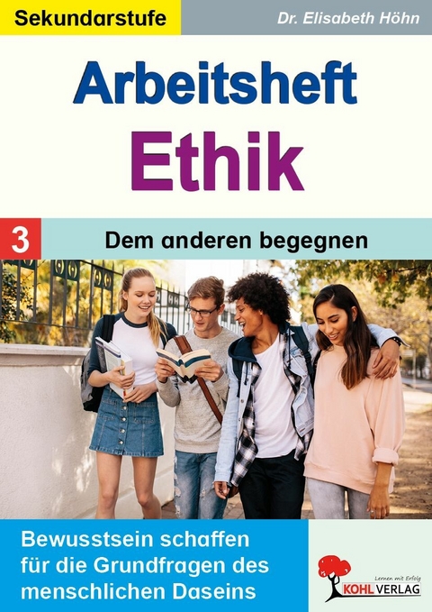 Arbeitsheft Ethik / Band 3: Dem anderen begegnen -  Elisabeth H&ouml;hn