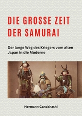 Die große Zeit der Samurai -  Hermann Candahashi