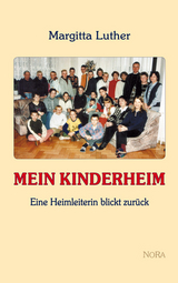 Mein Kinderheim - Margitta Luther