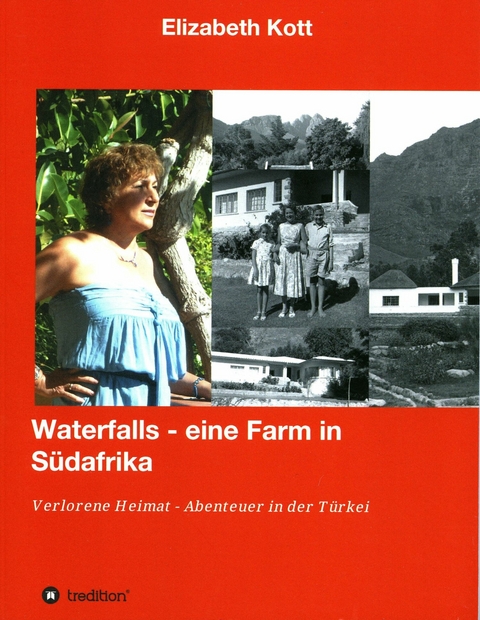 Waterfalls - eine Farm in S&uuml;dafrika - Anekdoten aus der Apartheid - Elizabeth Kott