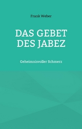 Das Gebet des Jabez - Frank Weber