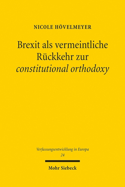 Brexit als vermeintliche R&uuml;ckkehr zur constitutional orthodoxy -  Nicole H&ouml;velmeyer