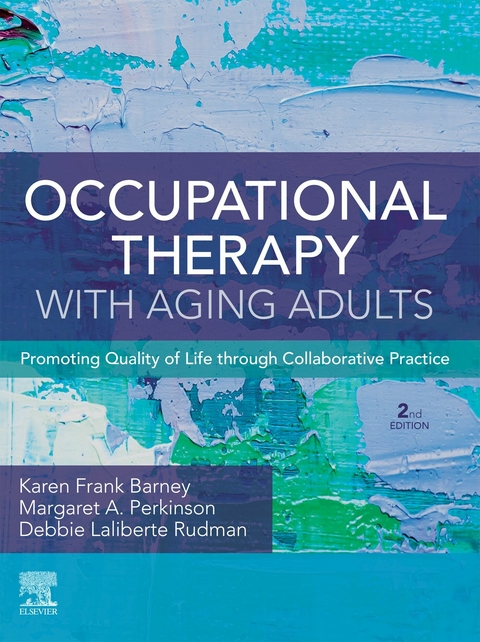 Occupational Therapy with Aging Adults - E-Book - 