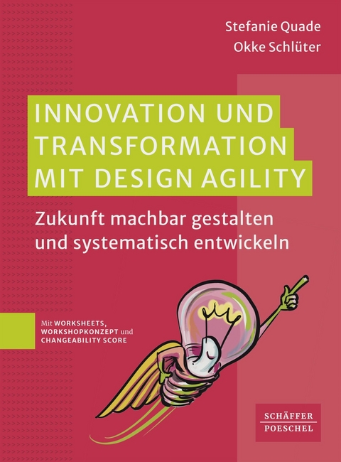 Innovation und Transformation mit DesignAgility - Stefanie Quade, Okke Schl&uuml;ter