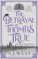 The Betrayal of Thomas True - A J West