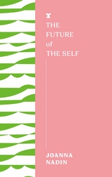 Future of the Self -  Joanna Nadin
