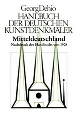 Dehio - Handbuch der deutschen Kunstdenkm&auml;ler / Mitteldeutschland - Georg Dehio