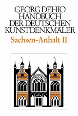 Dehio - Handbuch der deutschen Kunstdenkm&auml;ler / Sachsen-Anhalt Bd. 2 - Georg Dehio